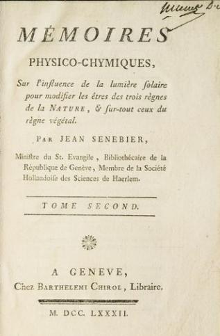 Mémoires physico-chimiques sur l'influence de la lumière solaire pour modifier les êtres des trois règnes de la nature, 1782
